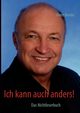 Ich kann auch anders!, Reinke Dieter