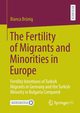 The Fertility of Migrants and Minorities in Europe, Brnig Bianca