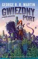 Gwiezdny port, Martin George R.R.