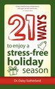 21 Ways to Enjoy a Stress-Free Holiday Season, Sutherland Daisy