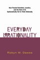 Everyday Irrationality, Dawes Robyn