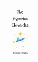 The Hyperion Chronicles, Evans Ethan