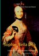 Sophie, Bella Dea, Brand Heinz-Ewo von