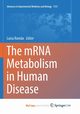 The mRNA Metabolism in Human Disease, 