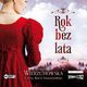 Rok bez lata, Wierzchowska Weronika