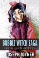 Bubble Witch Saga Game Guide and Tips, Joyner Joseph