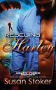 Rescuing Harley, Stoker Susan