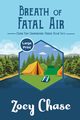 Breath of Fatal Air, Chase Zoey