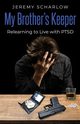 My Brother's Keeper, Scharlow Jeremy
