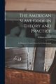 The American Slave Code in Theory and Practice, Goodell William