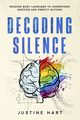 Decoding Silence, Hart Justine