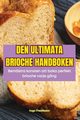 DEN ULTIMATA BRIOCHE HANDBOKEN, Hugo Fredriksson