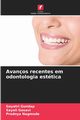 Avanos recentes em odontologia esttica, Gundap Gayatri