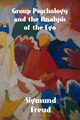 Group Psychology and The Analysis of The Ego, Freud Sigmund