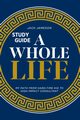 A Whole Life Study Guide, Jameson Jack