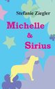 Michelle und Sirius, Ziegler Stefanie