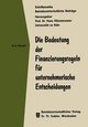 Die Bedeutung der Finanzierungsregeln fr unternehmerische Entscheidungen, Schacht Knut