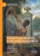 Animal Trade Histories in the Indian Ocean World, 