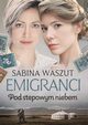 Emigranci Pod stepowym niebem, Waszut Sabina