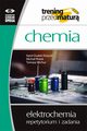 Chemia Trening Elektrochemia Repetytorium i zadania, Dudek-Rycki Karol, Potek Micha, Wichur Tomasz