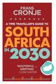 A Time Traveller's Guide to South Africa in 2030, Cronje Frans