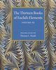 The Thirteen Books of Euclid's Elements, Heath Thomas L.