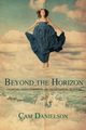 Beyond the Horizon, Danielson Cam