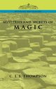 Mysteries of Magic, Thompson C. J. S.