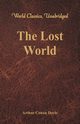 The Lost World (World Classics, Unabridged), Doyle Sir Arthur Conan