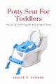 Potty Seat For Toddlers, Flores Leslie T.