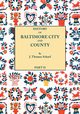 History of Baltimore City and County [Maryland] from the Earliest Period to the Present Day [1881], Scharf J. Thomas