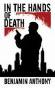 In the Hands of Death, Anthony Benjamin