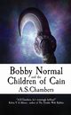 Bobby Normal and the Children of Cain, Chambers A.S.