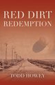 Red Dirt Redemption, Howey Todd