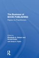The Business Of Book Publishing, Geiser Elizabeth