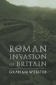 The Roman Invasion of Britain, Webster Graham