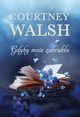 Gdyby mnie zabrako, Walsh Courtney