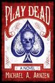 Play Dead, Arnzen Michael a.