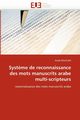 Syst?me de reconnaissance des mots manuscrits arabe multi-scripteurs, BOUSLIMI-R