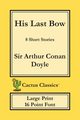 His Last Bow (Cactus Classics Large Print), Doyle Sir Arthur Conan