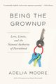 Being the Grownup, Moore Adelia