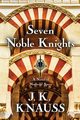 Seven Noble Knights, Knauss J. K.