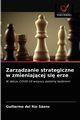 Zarzdzanie strategiczne w zmieniajcej si erze, del Ro Senz Guillermo