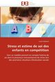 Stress et estime de soi des enfants en comptition, GOBANCE-L
