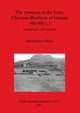 The Annexes at the Early Christian Basilicas of Greece (4th-6th c.), Mailis Athanassios