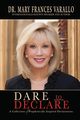 Dare to Declare, Varallo Dr. Mary Frances