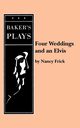 Four Weddings and an Elvis, Frick Nancy