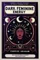 Dark Feminine Energy, Graham Candice