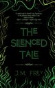 The Silenced Tale, Frey J.M.