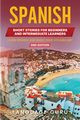 Spanish Short Stories for Beginners and Intermediate Learners, Guru Language